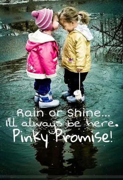 Rain Or Shine, I'll Always Be Here. Pinky Promise quotes quote friend friendship quotes friend quotes Missing Sister Quotes, Cute Sister Quotes, Sister Birthday Quotes, Psychological Facts, Love My Sister, Best Friendship Quotes, Dear Sister, Quote Of The Week, Sister Quotes