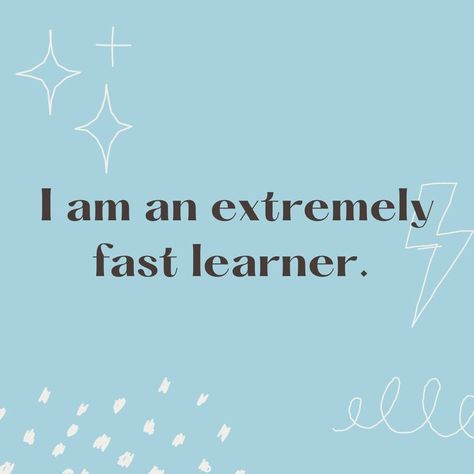 A blue background with the text overlay, "I am an extremely fast learner." Fast Learner, Career Affirmations, Quote Happiness, Self Growth Quotes, Create Your Dream Life, Manifesting Vision Board, Quotes Affirmations, Self Growth, Vision Board Affirmations