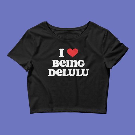 I Love Being Delulu Women’s Crop Baby Tee | Delusional Girl Baby Tee, Delusional Crop Top, Y2k vibes crop top, early 2000s vibes crop top Short Kings, Short Guys, Funny Grandma Shirts, Stacys Mom, Funny Baby Tees, 2000s Baby, Funny Grandma, Meme Humor, Early 2000s Fashion