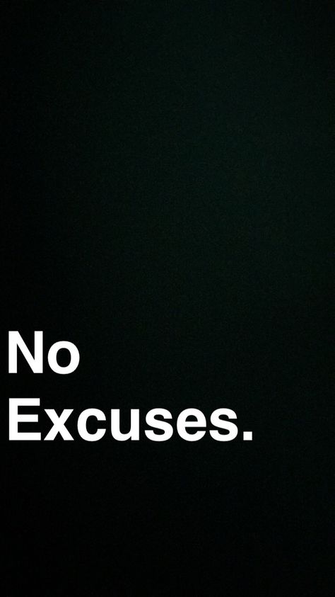 No excuses. Save as your background for inspiration every time you look at your phone. No Excuses Aesthetic, No Excuses Wallpaper, No Phone Aesthetic, No Excuses Quotes, Excuses Quotes, Hustle Quotes Motivation, Wallpaper Walls, Winter Arc, Aesthetic Motivation