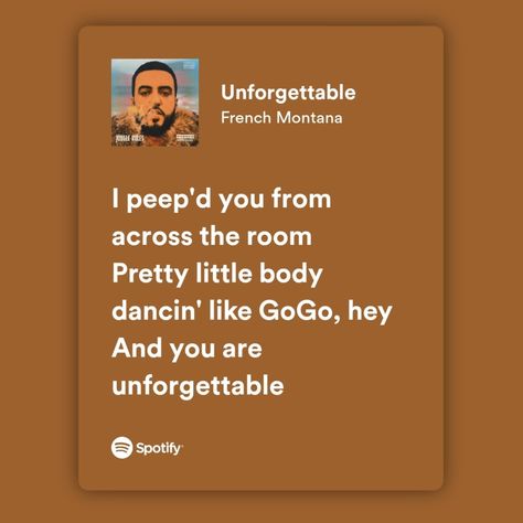 Spotify Lyrics Unforgettable Lyrics, Cool Songs, Unforgettable Song, French Montana, Out Of Your Mind, Jordan Shoes Retro, Spotify Lyrics, Shoes Retro, Best Songs