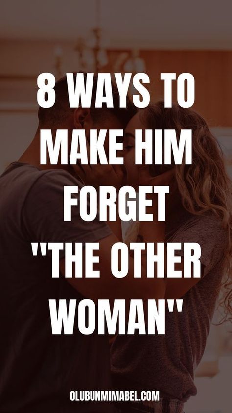 How To Make Him Forget The Other Woman: 8 Ways To Get Your Man Back How To Forget Him, Morning Texts For Him, Man Back, Relationships Tips, The Other Woman, Make Him Miss You, Easy Drawings For Beginners, Feeling Inadequate, Morning Texts