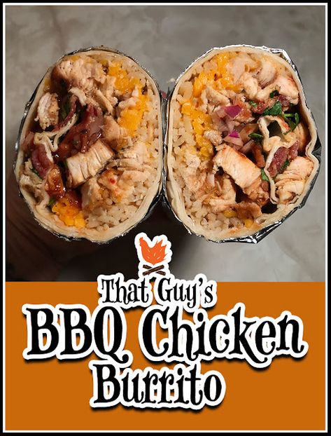 That Guy's BBQ Chicken Burrito | That Guy Cooks Bbq Burritos, Burrito Recipe Chicken, Bbq Chicken Wraps, Can Chicken Recipes, Grilled Bbq Chicken, Baked Bbq Chicken, Chicken Burrito, Top Chicken Recipes, Traeger Recipes