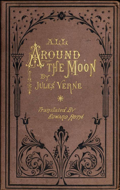 Illustration Art Nouveau, Books Decor, Buch Design, Neil Armstrong, Vintage Book Covers, Beautiful Book Covers, 카드 디자인, Apollo 11, Jules Verne