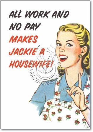 50s Housewives Quotes. QuotesGram Housewife Quotes, 50s Housewife, Vintage Housewife, Happy Housewife, Good Read, Retro Housewife, Work Quotes Funny, Quotes By Authors, Golf Humor