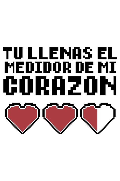 Tu llenas el medidor de mi corazon, 14 de febrero dia de San Valentin para frikis Cute Texts, Texts, Quotes