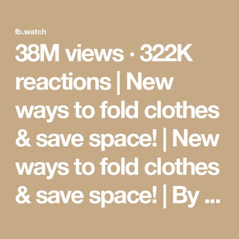 38M views · 322K reactions | New ways to fold clothes & save space! | New ways to fold clothes & save space! | By Nifty & Thrifty | Facebook