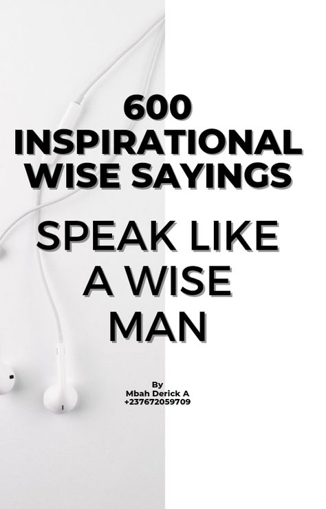 Men Wisdom Quotes, Men’s Inspirational Quotes, Mugabe Quotes, Wise Man’s Grandchild, People With Dimples, Wise Men Speak Because They Have Something To Say, The Wise Man's Fear, Two Wrongs, Take You For Granted