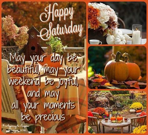 Good Morning Happy Saturday Fall, Saturday Prayers, Weekend Wishes, Saturday Greetings, Days Quotes, Blessing Quotes, October Quotes, Weekend Greetings, Good Morning Happy Saturday