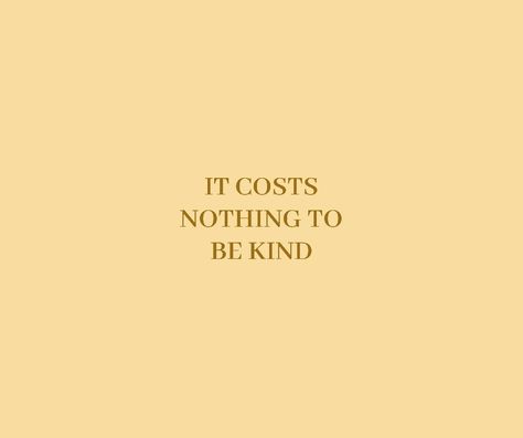 Quotes About Kindness Aesthetic, Kindness Costs Nothing Quotes, Kindness Costs Nothing, Kindness Aesthetic Quotes, Quotes About Being Nice To Others, Vision Board Kindness, Kindness Vision Board, Being Kind Aesthetic, Kind Person Aesthetic