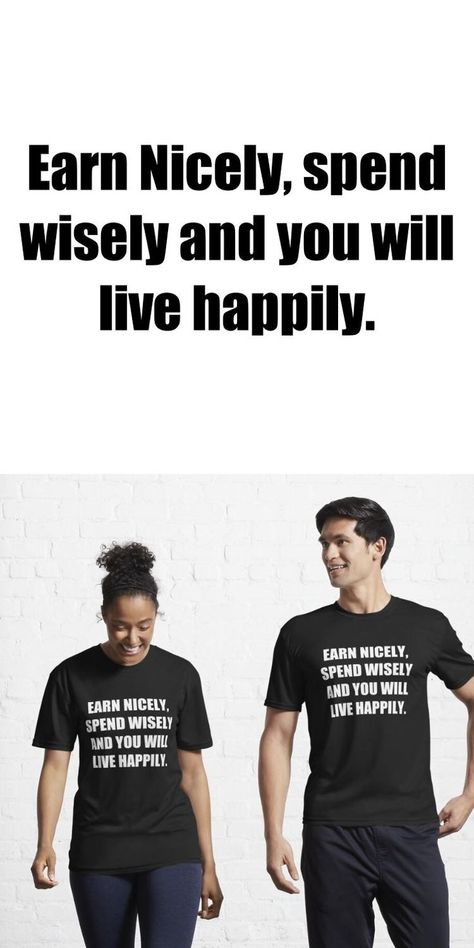 Earn Nicely, spend wisely and you will live happily. - Auliq Ice - #banking, #career-development, #career-quotes, #careers, #happiness, #happiness-quotes, #inspirational-quotes, #investment-advice, #investment-banking, #investments, #job-seeking, #joblessness, #money, #money-not-happiness, #money-quotes, #salary, #talents, #wealth, #wealth-quotesquotes #gift #t-shirts #stickers First Salary Quotes, Salary Quotes, First Salary, Money Buys Happiness, Romance Quotes, This Is Your Life, Happiness Quotes, Knowledge Quotes, Philosophy Quotes