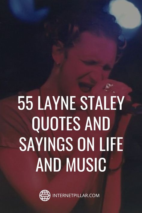 55 Layne Staley Quotes and Sayings on Life and Music - #quotes #bestquotes #dailyquotes #sayings #captions #famousquotes #deepquotes #powerfulquotes #lifequotes #inspiration #motivation #internetpillar Layne Staley Quotes, Assata Shakur Quotes, Rolling Stones Lyrics, Layne Stanley, Music Quotes Deep, Singer Quote, Quiet Person, Rock Music Lyrics, Lyric Tattoos