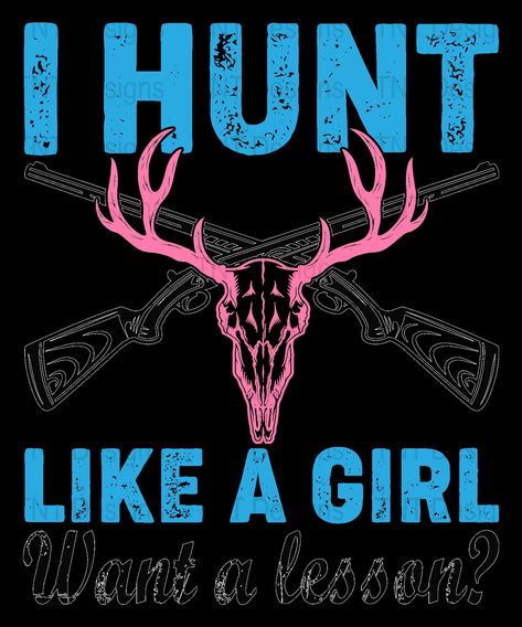 Hunting Design, Hunting Humor, Hunting Girls, Deer Hunting Shirts, Shirt Png, Hunting Shirts, Deer Hunting, Girls Tshirts, Hunting