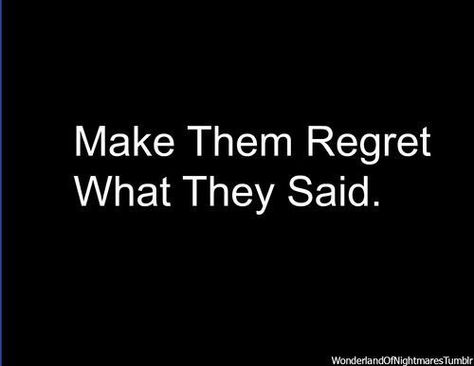 since this is on pinterest, I have a feeling it means "prove them wrong"  not, "make them eat their own shit". Do It To Prove Them Wrong, Prove Them Wrong Quotes, Make Them Regret, Every Last Word, Wrong Quote, Ill Be Okay, Prove Them Wrong, Losing My Religion, Mental Stimulation