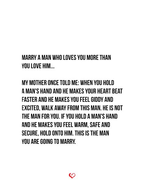 Marry The One Who Quotes, When You Know She Is The One Quotes, He's Too Good For Me Quotes, The Man For You Quotes, He’s The Best Quotes, When He Makes You Feel Safe, Talking To A Married Man Quotes, Quotes About Finally Finding A Good Man, Feel Secure Quotes Relationships