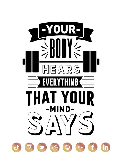 Your Body Hears Everything That Your Mind Says Workout Quotes, Gym Quote, Fitness Quotes, Keep Calm Artwork, Mindfulness, Gym, Quotes, Quick Saves