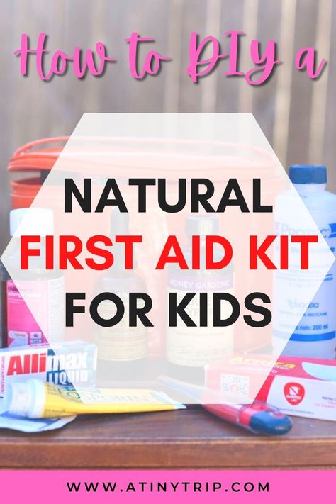 A Natural First Aid Kit for Travel | A Tiny Trip Toddler First Aid Kit, First Aid Kit For Kids, Baby First Aid Kit, Natural First Aid Kit, First Aid Kit Travel, Diy First Aid Kit, First Aid For Kids, Safety And First Aid, Diy Toddler