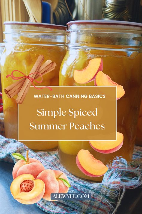 Canning Sliced Peaches, Canning Spiced Peaches, Canning Peaches Recipes, Canning Syrup, Peaches Recipes, Can Peaches, Spiced Peaches, Easy Canning, Canning Peaches