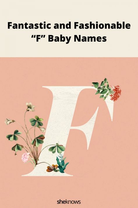 ‘F’ Names: Fun Baby Names Beginning With ‘F’ for Girls, Boys & Unisex – SheKnows Fun Baby Names, F Boy Names, F Girl Names, Celtic Name, F Names, Nature Names, Spanish Names, Unusual Names, Unisex Name