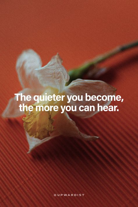 The quieter you become, the more you can hear. Calm And Collected Quotes, Insta Quotes, Silence Quotes, Calm Quotes, Listening Skills, Best Inspirational Quotes, The Wisdom, Drop In, Be Yourself Quotes