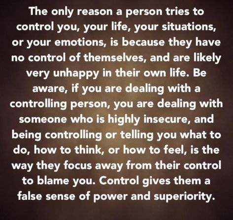 Controlling People, Overcoming Jealousy, Control Quotes, Narcissistic People, How To Think, Narcissistic Behavior, Feeling Insecure, Drama Queens, Toxic Relationships