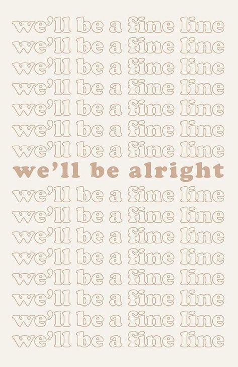 We’ll Be Alright Wallpaper, We'll Be Alright Wallpaper, Alright Quotes, We'll Be Alright, Be Alright, Harry Styles, Iphone Wallpaper, Wallpapers, Iphone