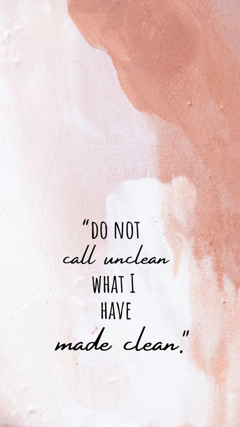 “do not call unclean what I have made clean” Baptized Quotes, Being Baptized, Christ Crucified, Acts 10, Blood Of Christ, The Holy Spirit, Phone Backgrounds, Holy Spirit, Christian Quotes