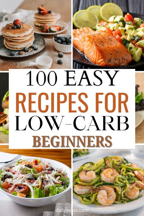 Low-Carb for Beginners: The Ultimate Guide with 100+ Recipes – Daily Zests for Wellness Easy Healthy Low Carb Recipes, Low Carb Recipes On A Budget, No Carb Diet Meal Plan, Quick No Carb Meals, Beginners Diet Plan, Low Carb Beginners Guide, Extreme Low Carb Diet Plan, Carb Control Diet, Low Carb Low Calorie Meal Prep