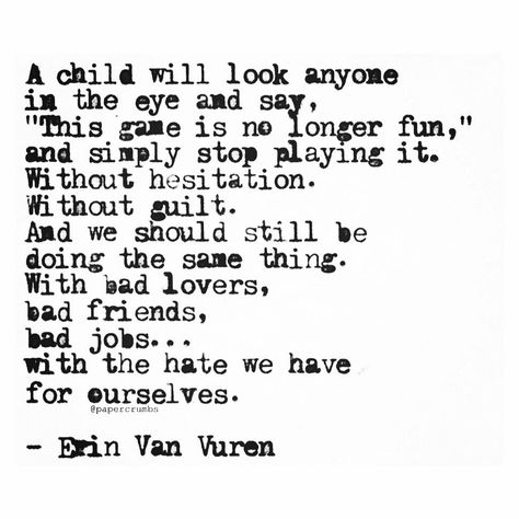 Erin Van Vuren on Instagram: “The bravery of the child within. 🙇🏼‍♀️ (Although they’ll probably sound more like, “dis game not fun anymore, okay byyeeeeee...” and run…” Erin Van Vuren Quotes, Its Okay Quotes, Bad Friends, Recovery Quotes, Poetry Words, Poetry Quotes, Quote Aesthetic, Pretty Words, Great Quotes