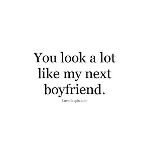 You Look A Lot Like My Next Boyfriend Pictures, Photos, and Images for Facebook, Tumblr, Pinterest, and Twitter Quote Girl, Funny Pick, Pick Up Lines Cheesy, Pick Up Lines Funny, Pick Up Lines, E Card, About Love, A Quote, Cute Quotes