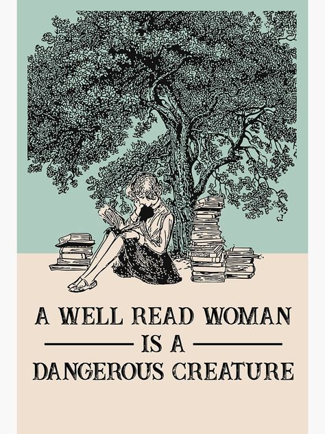 "A Well-Read Woman Is A Dangerous Creature" Sticker for Sale by Cooper73 A Well Read Woman Is Dangerous Creature, Well Read Woman, Library Cart, Well Read, A Well, Inspirational Tattoos, Creature Design, Sticker Design, Reading