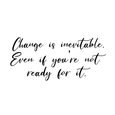 Quotes About Unexpected Life Changes, Adapt To Change Quotes, Unexpected Change Quotes, Unexpected Life Changes Quotes, Change Is Inevitable, Be Resilient, Expect The Unexpected, Change Quotes, Be Prepared