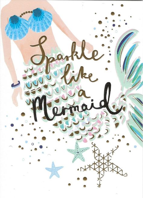 Sparkle like a Mermaid Mermaid Birthday Wishes, Mermaid Birthday Card, Birthday Wishes Greeting Cards, Mermaid Quotes, Birthday Wishes Greetings, Mermaid Kisses, I Love The Beach, Birthday Wishes Quotes, Beautiful Cards