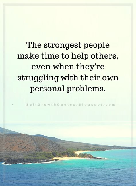 Quotes The strongest people make time to help others, even when they're struggling with their own personal problems. Alcohol Recovery, 2022 Quotes, Self Growth Quotes, Best Quotes Ever, Self Growth, Strong Words, Growth Quotes, Top Quotes, Up Quotes