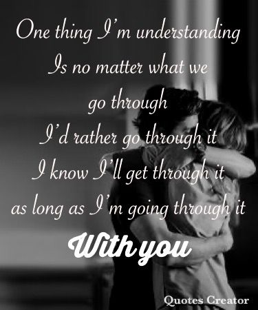 Quotes for getting through hard times with your significant other As Long As I Have You Quotes, I’d Do Anything For You Quotes, We Will Get Through This Together Quotes, I Love You Through The Hard Times, Hard Times Quotes Relationship, Love Through Hard Times Quotes, Relationship Hard Times Quotes, Working Through Hard Times Relationships, Getting Through Hard Times