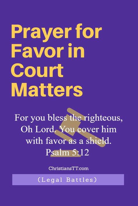 Praying For Gods Favor, Prayer For Favor From God, Prayer For Court Hearing, Court Prayers, Prayer For Favor, False Witness, Prayer Boards, Prayer For Son, Midnight Prayer