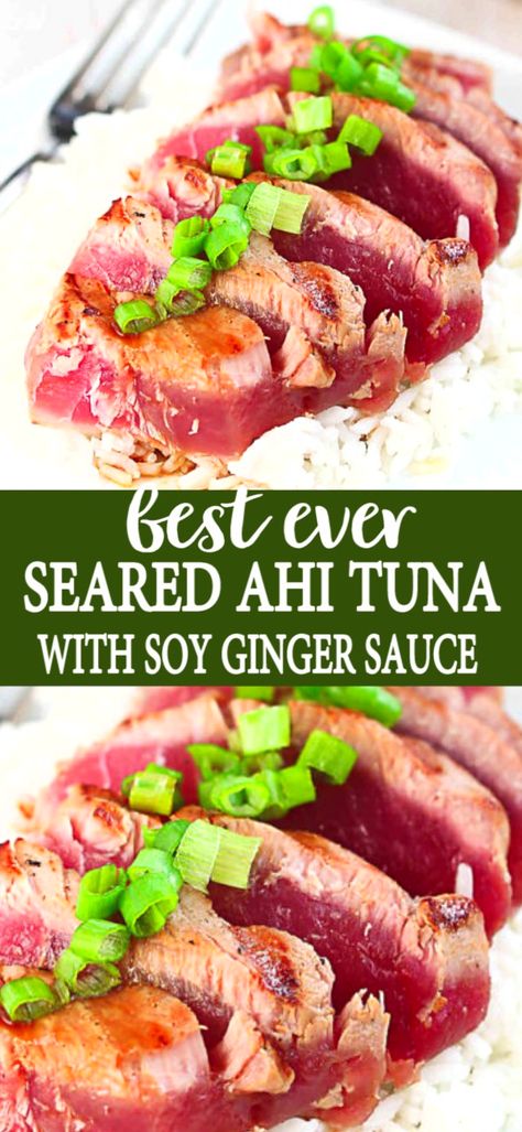 Cooking Ahi Tuna, Seared Ahi Tuna Recipe, Grilled Tuna Steaks Recipes, Ahi Tuna Steak Recipe, Ahi Tuna Recipe, Soy Ginger Sauce, Grilled Tuna Steaks, Seared Ahi Tuna, Ahi Tuna Steak