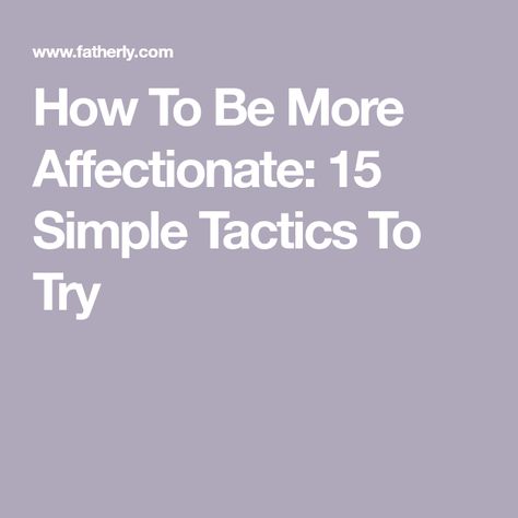 How To Be Affectionate, How To Be More Affectionate, Trials And Tribulations, Healthy Relationship, Healthy Relationship Advice, Inside Jokes, Big Love, A Relationship, Healthy Relationships