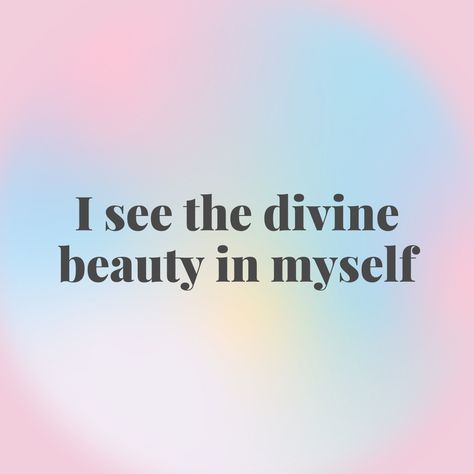 I see the divine beauty in myself Hobby Affirmations, Intuition Affirmations, Truth Affirmations, Passion Affirmations, Capricorn 2023, Creativity Affirmations, Universe Expanding, Affirmation For Self Love, Self Confidence Affirmations