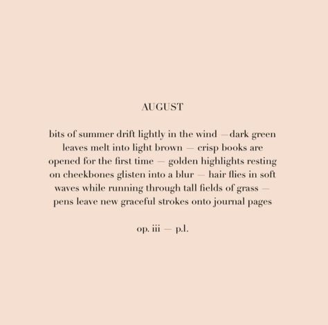 August Quotes, Hello August, Yoga Beginners, Wonderful Words, Poetry Quotes, Months In A Year, Pretty Words, Beautiful Words, Inspire Me