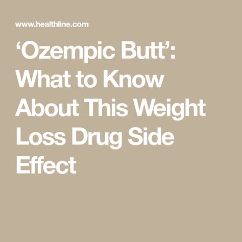 ‘Ozempic Butt’: What to Know About This Weight Loss Drug Side Effect