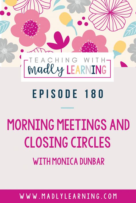 180: Morning Meetings and Closing Circles with Monica Dunbar Closing Circle Activities, Teaching Writing Middle School, Circle Activities, Competency Based Learning, Closing Circle, Class Meeting, Teaching Philosophy, Morning Meetings, Beginning Of Year