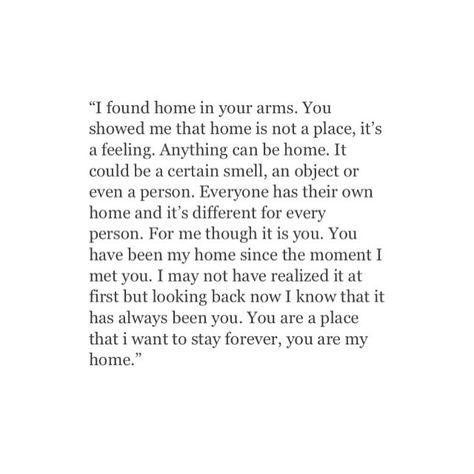 you know you are in the right relationship if it feels like home to you Feel Like Home Quotes, Home Quotes Aesthetic, Home Quotes, Deep Meaningful Quotes, You Are My Home, Feels Like Home, Feel Like Home, Couple Quotes, Poetry Quotes