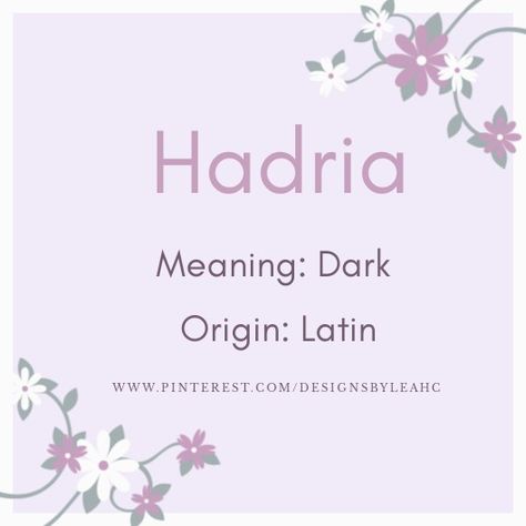 Baby Girl Name: Hadria. | Meaning: Dark. | Origin: Latin. || www.pinterest.com/designsbyleahc Female Latin Names, Feminine Names With Dark Meanings, Dark Girl Names, Names With Dark Meanings, Dark Names Female, Latin Names And Meanings, Latin Names, Latin Girl Names, Unique Names With Meaning