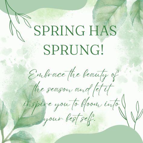 Spring has sprung!🌷🌸🌼  Embrace the beauty of the season and let it inspire you to bloom into your best self.  #Spring #NewBeginnings #FlowerPower Spring Has Sprung Quotes, Spring Meaning, Season Quotes, Spring Quotes, Your Best Self, Spring Has Sprung, Daily Motivational Quotes, Spring Green, Motivation Quotes