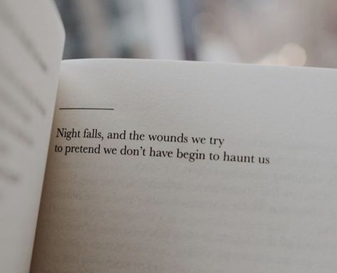 When The Night Falls, Haunting Quotes, When Night Falls Quotes, Quotes About The Past Haunting You, Hauntingly Beautiful Quotes, Haunted By Memories Quotes, Night Sky With Exit Wounds, Haunted Aesthetic Quotes, Poem Quotes