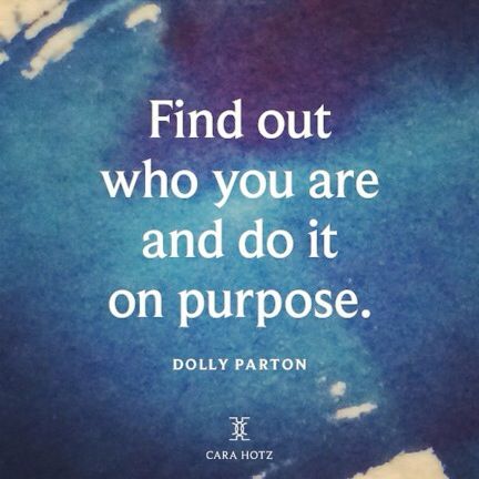 Find Out Who You Are And Do It On Purpose, Dolly Parton Quotes, Words Matter, Dolly Parton, Fashion Quotes, Life Advice, Thought Provoking, Believe In You, Quotes Deep