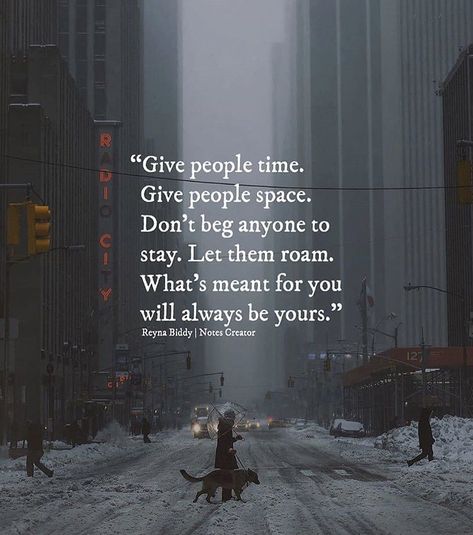 Give people time. Give people space. Don’t beg anyone to stay. Let them roam. What’s meant for you will always be yours. Don't Believe Anyone, Don't Beg, L Quotes, Status Videos, Psychology Quotes, Tiny Tales, Diary Quotes, Mental Health And Wellbeing, Creativity Quotes