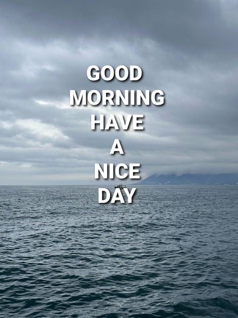 Have A Nice Day, Perfect Day, Nice Day, Morning Quotes, Good Morning Quotes, Good Day, Good Morning, Affirmations, Quotes