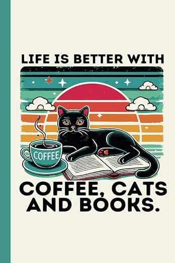 Retro Vibe: Life is Better with Coffee, Cats, and Books Journal, Notebook, Diary, Planner: 120 Pages Amazon Journals, Coffee And Cats Quotes, Books And Cats Aesthetic, Coffee And Cats, Books Cats Coffee, Books Journal, Cats And Books, Cat Diary, Books And Coffee